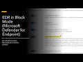 EDR in Block Mode (Microsoft Defender for Endpoint)