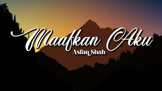 Download lagu Maafkan Aku (2023) - Asfan Shah [ Visual Lirik Video] mp3