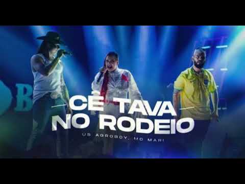 Us Agroboy e MC Mari - Cê Tava No Rodeio