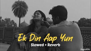 Download lagu Ek Din Aap Yun [ Slowed   Reverb ] | 90's songs ll Lofi song ll Anjali music chanal ll #Lofisong mp3