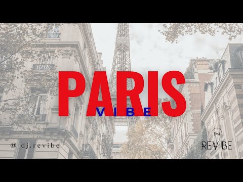 Paris Vibe by DJ Revibe