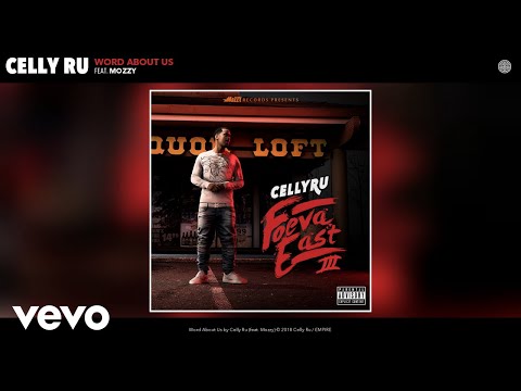 Celly Ru - Word About Us (Audio) ft. Mozzy