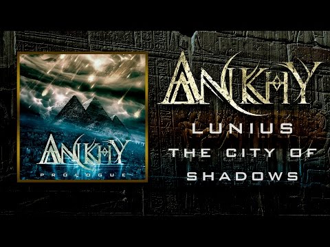 ANKHY - Lunius (The City Of Shadows)