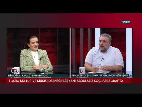 ELAZIĞ KÜLTÜRÜ VE SANATI NEREYE GİDİYOR? ELAZIĞ KÜLTÜR VE MUSİKİ DERNEĞİ BŞK.ABDULAZİZ KOÇ- PARAGRAF