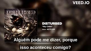 Disturbed - My Child (LEGENDADO EM PTBR)