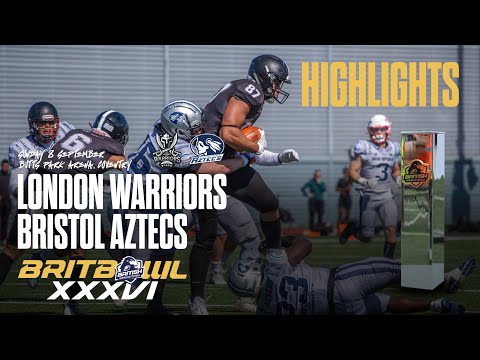HIGHLIGHTS | Britbowl XXXVI | London Warriors vs. Bristol Aztecs | British American Football