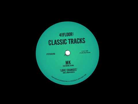 MK featuring Alana 'Love Changes' (MK Mix)