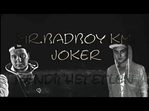 Mr.BadBoy km. Joker -  Rendíthetetlen (Official Lyric Video)