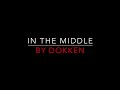 DOKKEN - IN THE MIDDLE (1981) LYRICS
