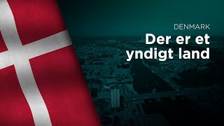 National Anthem of Denmark - Der er et yndigt land