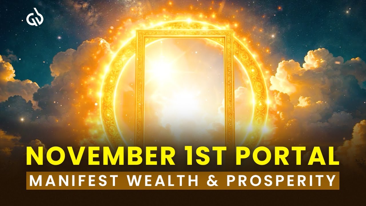 November Portal of Manifestation is Open (November 1, 2025): Attract Wealth, Prosperity & Blessings