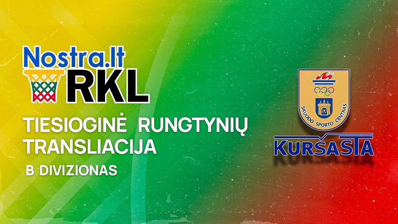 Nostra.lt-RKL B diviziono atkrintamųjų rungtynės: Skuodo KKSC Kuršasta - KK Trakai- Trakų SC