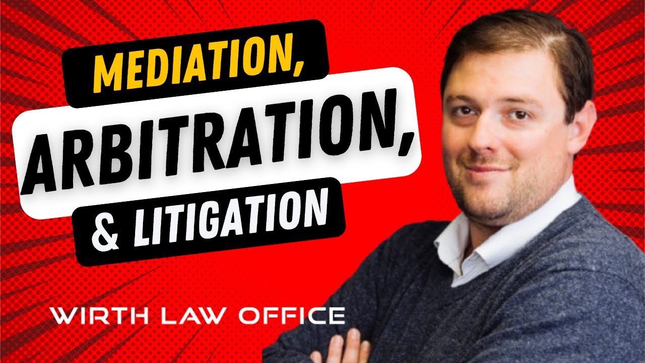 Understanding Mediation vs. Arbitration vs. Litigation Explained