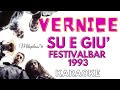 VERNICE Su E Giù 1993 Festivalbar KARAOKE FAIR USE