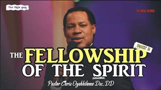 THE FELLOWSHIP OF THE SPIRIT Part 2 BY PASTOR CHRI