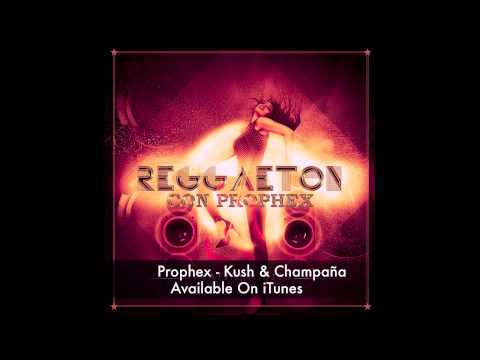 Prophex Kush & Champaña - Reggaeton 2015