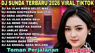 Download lagu DJ SUNDA TERBARU VIRAL TIKTOK 2026👍DJ SUNDA FULL ALBJM_DJ AA ULAH MAEN SEL0T WAE_DJ J4BLAY EDAN mp3