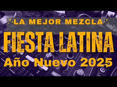 Fiesta Latina Vol 2 - Año Nuevo 2025