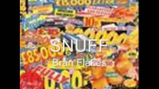 Snuff - Bran flakes.wmv