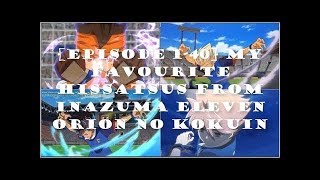Download lagu Inazuma Eleven Orion No Kokuin Episode 1 to 40 (Hissatsus Technique) mp3