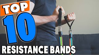 Top 10 Best Resistance Bands Review in 2025