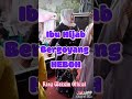 IBU HIJAB BERGOYANG JINGKRAK BIKIN HEBOH