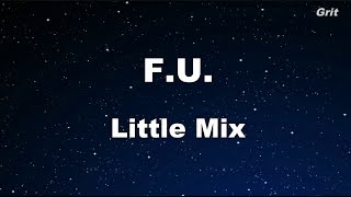 F.U.- Little Mix Karaoke 【No Guide Melody】 Instrumental