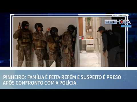 Pinheiro: Família é feita refém e suspeito é preso após confronto com a polícia | TÁ NA HORA MA