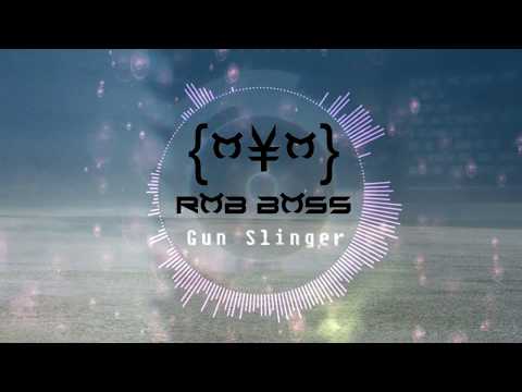Rob Boss - Gun Slinger (Ft.Andr0meda)