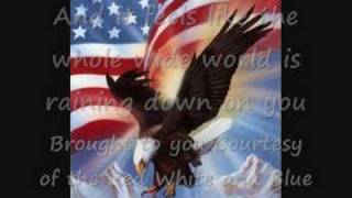 Toby Keith- Courtesy Of the Red white and blue(Lyrics)