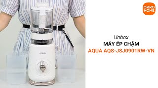 Unbox Máy Ép Chậm Aqua AQS-JSJ0901RW-VN