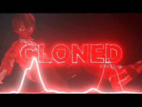 CLONED: 005 Featuring BRUVZ