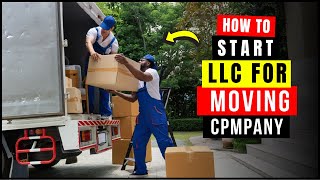 How To Start an LLC for Moving Business (Step-By-Step) Online 2026 | Moving Company Registration