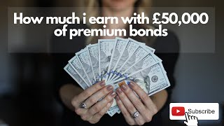 How much I earn with £50,000 of premium bonds