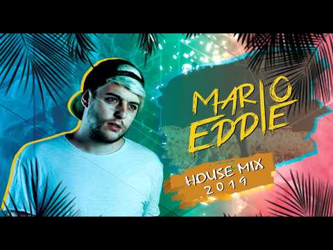 House Mix 2019 x MARIO EDDIE