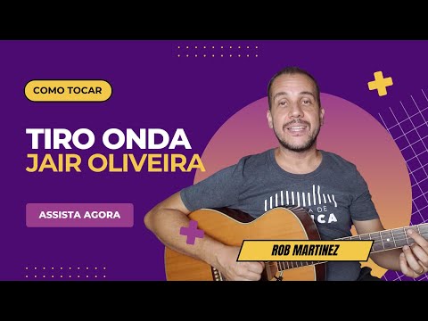 Tiro Onda - Jair Oliveira