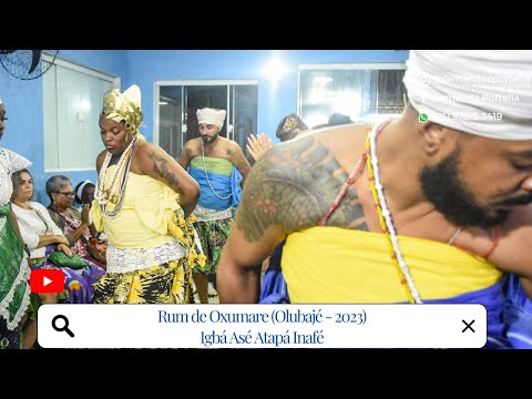 RUM DE OXUMARE - OLUBAJE 2023 - IGBA ASÉ ATAPÁ INAFÉ
