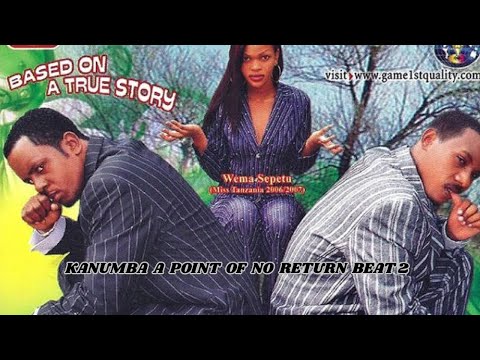 Kanumba a point of no return beat 2 (Official video)