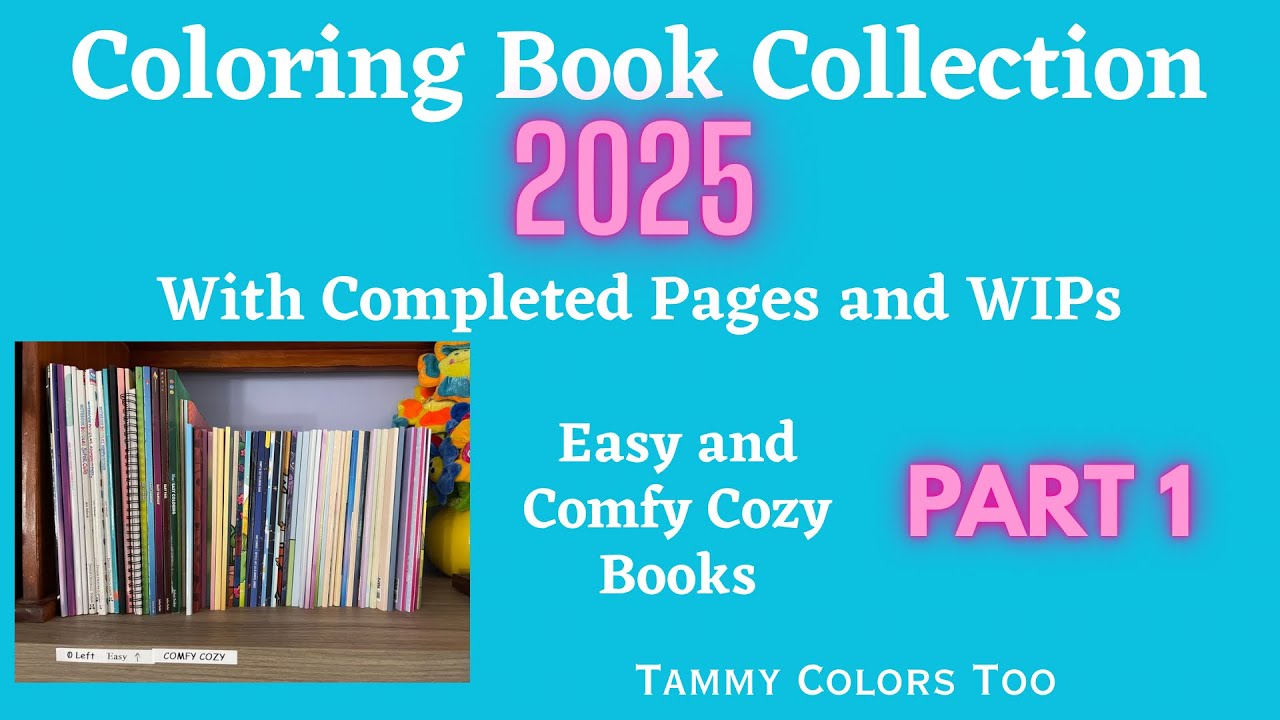 Coloring Book Collection 2025 - Part 1 - Easy/Comfy Cozy Books
