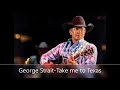 George Strait-Take Me to Texas (Lyrics Video)