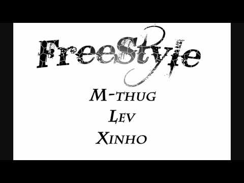 FreeStyle M-thug & Lev & Xinho
