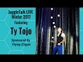 Ty Tojo Juggle Talk LIVE Sponsored By Flying Clipper