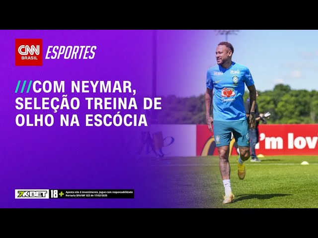 Análise: Com Neymar, seleção treina de olho na Escócia | LIVE CNN