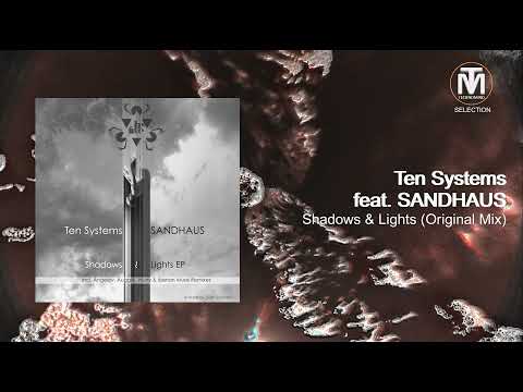 Ten Systems feat. SANDHAUS - Shadows & Lights (Original Mix) [Be Free Recordings]