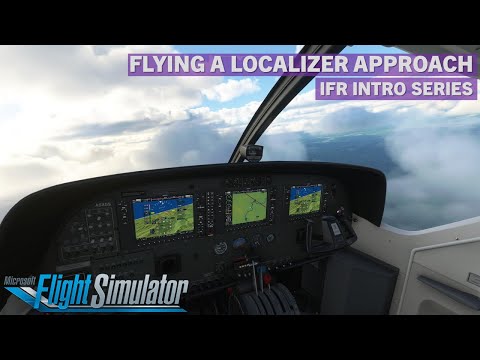 How To Fly a Localizer Approach | IFR | MSFS Tutorial