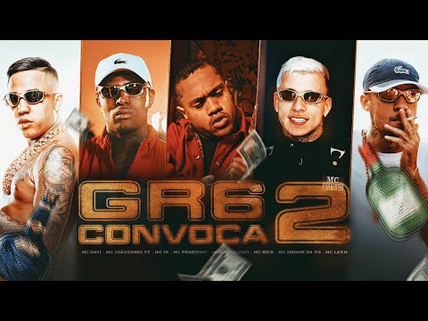 GR6 CONVOCA 2 - MC Davi, MC Pedrinho, MC Joãozinho VT, MC IG, MC Kadu, MC Rick, MC Cebezinho
