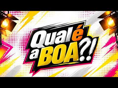  QUAL É A BOA #04