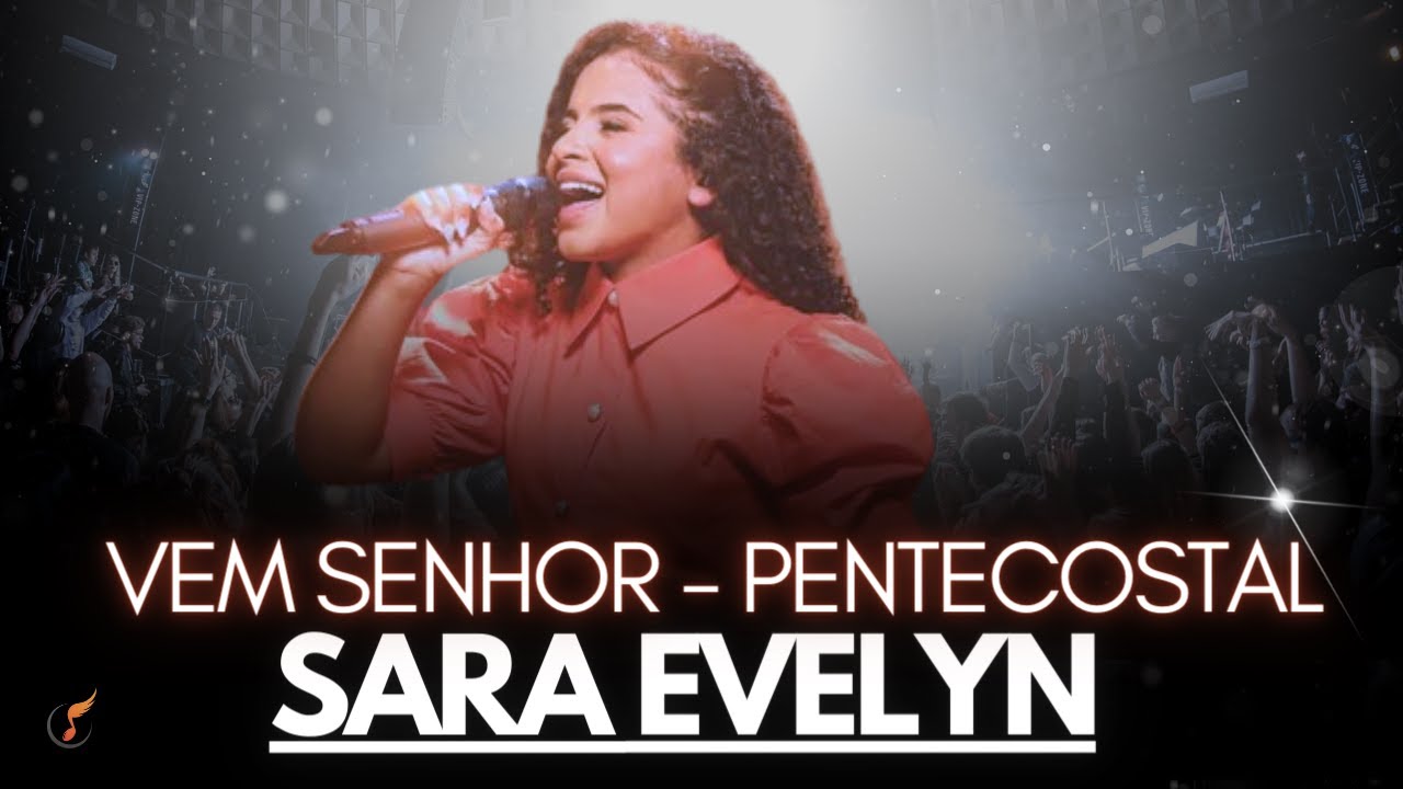 Sara Evelyn | Os Melhores Clipes -Pentecostal Até o Tutano [DVD Vem Senhor]
