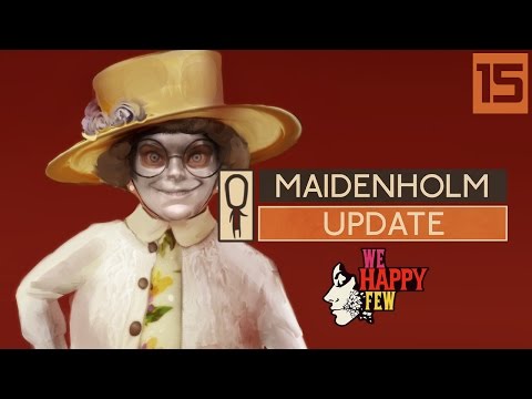 We Happy Few MAIDENHOLM UPDATE - Part 15 - OLD LADIES HIDDEN KEYS
