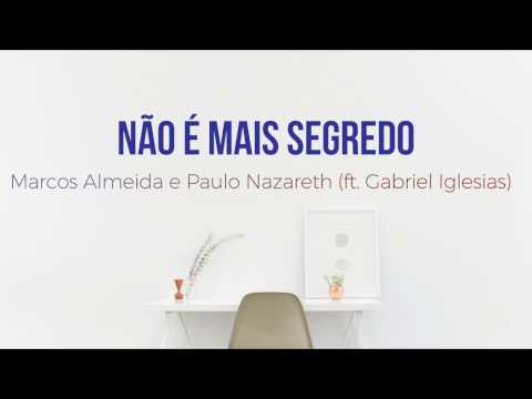 Não é mais segredo - Marcos Almeida e Paulo Nazareth (ft. Gabriel Iglesias) Lyric Video
